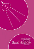 Kniha: Sputnik a my (Tomáš Kozák). Plot, 2012 Kniha: Sputnik a my (Tomáš Kozák). Plot, 2012