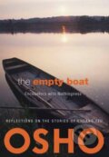 Kniha: The Empty Boat (Osho). Osho Sugama Meditation Center, 2011 Kniha: The Empty Boat (Osho). Osho Sugama Meditation Center, 2011