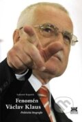 Kniha: Fenomén Václav Klaus (Lubomír Kopeček). Barrister & Principal, 2012 Kniha: Fenomén Václav Klaus (Lubomír Kopeček). Barrister & Principal, 2012