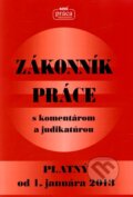 Kniha: ZÁKONNÍK PRÁCE s komentárom a judikatúrou platný od 1. januára 2013 (Nová Práca). Nová Práca, 2012 Kniha: ZÁKONNÍK PRÁCE s komentárom a judikatúrou platný od 1. januára 2013 (Nová Práca). Nová Práca, 2012