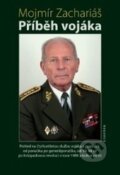 Kniha: Příběh vojáka (Mojmír Zachariáš). Dokořán, 2012 Kniha: Příběh vojáka (Mojmír Zachariáš). Dokořán, 2012