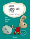 Kniha: Ako sa Zajkovci učili šetriť (Cinders McLeod). Stonožka, 2022 Kniha: Ako sa Zajkovci učili šetriť (Cinders McLeod). Stonožka, 2022