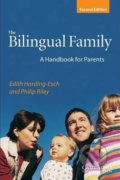 Kniha: The Bilingual Family (Edith Harding-Esch a Philip Riley). Cambridge University Press, 2003 Kniha: The Bilingual Family (Edith Harding-Esch a Philip Riley). Cambridge University Press, 2003