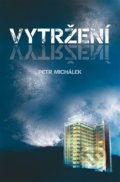 Kniha: Vytržení (Petr Michálek). Zeď, 2022 Kniha: Vytržení (Petr Michálek). Zeď, 2022