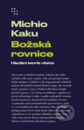 Kniha: Božská rovnice (Michio Kaku). Prostor, 2022 Kniha: Božská rovnice (Michio Kaku). Prostor, 2022