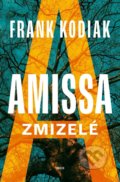 Kniha: Amissa (Frank Kodiak). Vendeta, 2022 Kniha: Amissa (Frank Kodiak). Vendeta, 2022