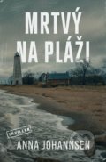 Kniha: Mrtvý na pláži (Anna Johannsen). Vendeta, 2022 Kniha: Mrtvý na pláži (Anna Johannsen). Vendeta, 2022