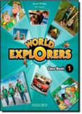 Kniha: World Explorers 1: Class Book (Sarah Phillips). Oxford University Press, 2012 Kniha: World Explorers 1: Class Book (Sarah Phillips). Oxford University Press, 2012