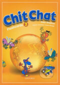 Kniha: Chit Chat 2: Flashcards (Paul Shipton). Oxford University Press, 2007 Kniha: Chit Chat 2: Flashcards (Paul Shipton). Oxford University Press, 2007