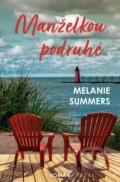 Kniha: Manželkou podruhé (Melanie Summers). Red, 2022 Kniha: Manželkou podruhé (Melanie Summers). Red, 2022