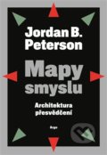 Kniha: Mapy smyslu (Jordan B. Peterson). Argo, 2023 Kniha: Mapy smyslu (Jordan B. Peterson). Argo, 2023