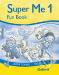 Kniha: Super Me 1 Funbook (Lucia Tomas). Oxford University Press, 1997 Kniha: Super Me 1 Funbook (Lucia Tomas). Oxford University Press, 1997