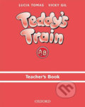 Kniha: Teddy´s Train A & B Teacher´s Book (Lucia Tomas). Oxford University Press, 2000 Kniha: Teddy´s Train A & B Teacher´s Book (Lucia Tomas). Oxford University Press, 2000