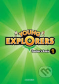 Kniha: Young Explorers 1: Teacher´s Book (Nina Lauder). Oxford University Press, 2013 Kniha: Young Explorers 1: Teacher´s Book (Nina Lauder). Oxford University Press, 2013