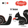 Kniha: Montessori pro miminka: V lese (Adéla Korbelářová). Drobek, 2022 Kniha: Montessori pro miminka: V lese (Adéla Korbelářová). Drobek, 2022