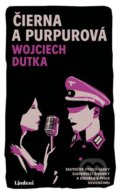 Kniha: Čierna a purpurová (Wojciech Dutka), 2022 Kniha: Čierna a purpurová (Wojciech Dutka), 2022