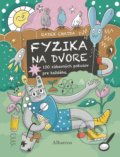 Kniha: Fyzika na dvore (Radek Chajda). Albatros SK, 2022 Kniha: Fyzika na dvore (Radek Chajda). Albatros SK, 2022