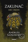 Kniha: Zaklínač II.: Meč osudu (Andrzej Sapkowski). Lindeni, 2022 Kniha: Zaklínač II.: Meč osudu (Andrzej Sapkowski). Lindeni, 2022