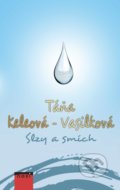 Kniha: Slzy a smích (Táňa Keleová-Vasilková). NOXI, 2022 Kniha: Slzy a smích (Táňa Keleová-Vasilková). NOXI, 2022