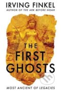 Kniha: The First Ghosts (Irving Finkel). Hodder and Stoughton, 2021 Kniha: The First Ghosts (Irving Finkel). Hodder and Stoughton, 2021