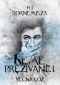 E-kniha: Večná lož - Nemé prežívanie I. (H.J. Bornemisza) E-kniha: Večná lož - Nemé prežívanie I. (H.J. Bornemisza)