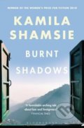 Kniha: Burnt Shadows (Kamila Shamsie). Bloomsbury, 2019 Kniha: Burnt Shadows (Kamila Shamsie). Bloomsbury, 2019