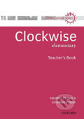Kniha: Clockwise Elementary: Teacher´s Book (Jonathan Potten). Oxford University Press, 2010 Kniha: Clockwise Elementary: Teacher´s Book (Jonathan Potten). Oxford University Press, 2010