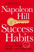 Kniha: Success Habits (Napoleon Hill). Pan Macmillan, 2022 Kniha: Success Habits (Napoleon Hill). Pan Macmillan, 2022