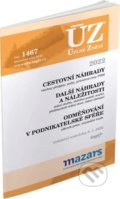 Kniha: Úplné Znění - 1467 Cestovní náhrady (Sagit). Sagit, 2022 Kniha: Úplné Znění - 1467 Cestovní náhrady (Sagit). Sagit, 2022