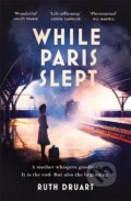 Kniha: While Paris Slept, 2022 Kniha: While Paris Slept, 2022