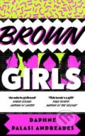 Kniha: Brown Girls (Daphne Palasi Andreades). HarperCollins, 2022 Kniha: Brown Girls (Daphne Palasi Andreades). HarperCollins, 2022