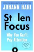 Kniha: Stolen Focus (Johann Hari). Bloomsbury, 2022 Kniha: Stolen Focus (Johann Hari). Bloomsbury, 2022