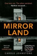 Kniha: Mirrorland (Carole Johnstone). HarperCollins, 2021 Kniha: Mirrorland (Carole Johnstone). HarperCollins, 2021
