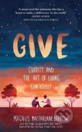 Kniha: Give (Magnus MacFarlane-Barrow). HarperCollins, 2022 Kniha: Give (Magnus MacFarlane-Barrow). HarperCollins, 2022