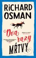 Kniha: Dva razy mŕtvy (Richard Osman), 2022 Kniha: Dva razy mŕtvy (Richard Osman), 2022