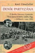Kniha: Deník partyzána (Karel Zámečníček). Poznání, 2022 Kniha: Deník partyzána (Karel Zámečníček). Poznání, 2022
