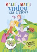 Kniha: Maluj vodou zas a znova Víly (Ottovo nakladatelství). Ottovo nakladatelství, 2022 Kniha: Maluj vodou zas a znova Víly (Ottovo nakladatelství). Ottovo nakladatelství, 2022