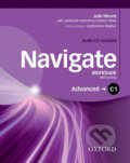 Kniha: Navigate Advanced C1: Workbook without Key and Audio CD (Julie Moore). Oxford University Press, 2016 Kniha: Navigate Advanced C1: Workbook without Key and Audio CD (Julie Moore). Oxford University Press, 2016