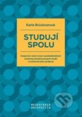 Kniha: Studují spolu (Karla Brücknerová). Masarykova univerzita, 2022 Kniha: Studují spolu (Karla Brücknerová). Masarykova univerzita, 2022