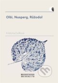 Kniha: Olší, Nusperg, Růžodol (Kristýna Dufková). Masarykova univerzita, 2022 Kniha: Olší, Nusperg, Růžodol (Kristýna Dufková). Masarykova univerzita, 2022
