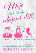 Kniha: Moje (tak trochu) utajené dítě (Penelope Bloom). Red, 2022 Kniha: Moje (tak trochu) utajené dítě (Penelope Bloom). Red, 2022