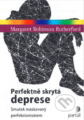 Kniha: Perfektně skrytá deprese (Margaret Robinson Rutherford), 2022 Kniha: Perfektně skrytá deprese (Margaret Robinson Rutherford), 2022