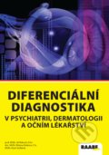 Kniha: Diferenciální diagnostika v psychiatrii, dermatologii a očním lékařství (Jiří Raboch, Karel Sedláček a Růžena Pánková). Raabe, 2022 Kniha: Diferenciální diagnostika v psychiatrii, dermatologii a očním lékařství (Jiří Raboch, Karel Sedláček a Růžena Pánková). Raabe, 2022