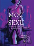 Kniha: Moc sexu (Denisa Nešťáková). Paradigma Publishing, 2022 Kniha: Moc sexu (Denisa Nešťáková). Paradigma Publishing, 2022