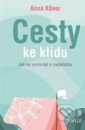 Kniha: Cesty ke klidu (Anna Kaver). Portál, 2022 Kniha: Cesty ke klidu (Anna Kaver). Portál, 2022