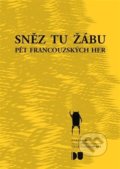 Kniha: Sněz tu žábu (Institut umění – Divadelní ústav). Institut umění – Divadelní ústav, 2022 Kniha: Sněz tu žábu (Institut umění – Divadelní ústav). Institut umění – Divadelní ústav, 2022