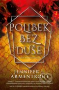 Kniha: Polibek bez duše (Jennifer L. Armentrout), 2022 Kniha: Polibek bez duše (Jennifer L. Armentrout), 2022