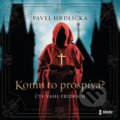 Audiokniha: Komu to prospívá (Pavel Hrdlička). Témbr, 2022 Audiokniha: Komu to prospívá (Pavel Hrdlička). Témbr, 2022