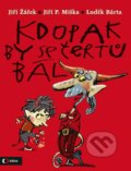 Kniha: Kdopak by se čertů bál (Jiří Žáček). Česká televize, 2022 Kniha: Kdopak by se čertů bál (Jiří Žáček). Česká televize, 2022