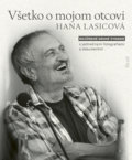 Kniha: Všetko o mojom otcovi (Hana Lasicová). Ikar, 2022 Kniha: Všetko o mojom otcovi (Hana Lasicová). Ikar, 2022